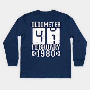 Happy Birthday To Me You Papa Daddy Mom Uncle Brother Son Oldometer 41 Years Born In February 1980 Kids Long Sleeve T-Shirt